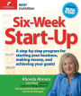 Six-Week Start-Up: A Step-by-Step Program for Starting Your Business, Making Money, and Achieving Your Goals! / Edition 2