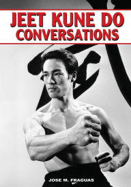 Title: Jeet Kune Do Conversations, Author: Jose M Fraguas