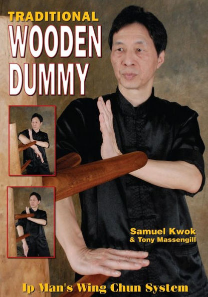 Traditional Wooden Dummy: IpÃ¯Â¿Â½s Man Wing Chun System