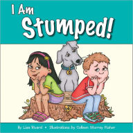 Title: I Am Stumped!, Author: Lisa Rivard