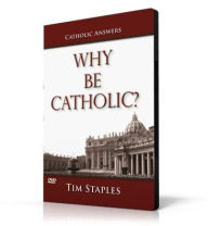 Title: Why Be Catholic?, Author: Staples Tim