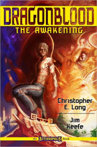 Title: Dragonblood: The Awakening, Author: Christopher E. Long