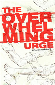 Title: The Overwhelming Urge, Author: Andersen Prunty