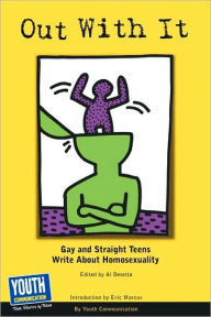 Title: Out with It: Gay and Straight Teens Write about Homosexuality, Author: Youth Communication