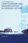 The Dynamics of Confucianism and Modernization in Korean History