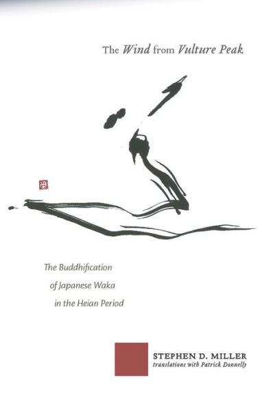 the Wind from Vulture Peak: Buddhification of Japanese Waka Heian Period