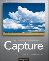 Title: Capture: Digital Photography Essentials, Author: Glenn Rand