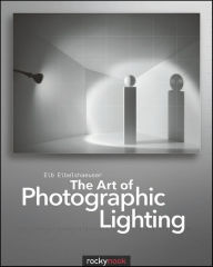 Title: The Art of Photographic Lighting: Understanding the Art and Craft of Using Light in Photography, Author: Eib Eibelshaeuser