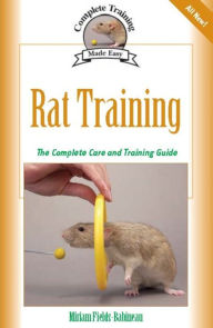 Title: Rat Training: A Comprehensive Beginner's Guide, Author: Miriam Fields-Babineau