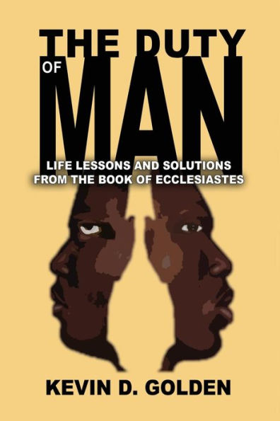The Duty of Man: Life Lessons and Solutions from the Book of Ecclesiastes