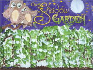 Title: Our Shadow Garden, Author: Cherie Foster Colburn