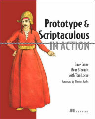 Title: Prototype and Scriptaculous in Action, Author: Dave Crane