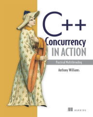 Title: C++ Concurrency in Action: Practical Multithreading, Author: Anthony Williams