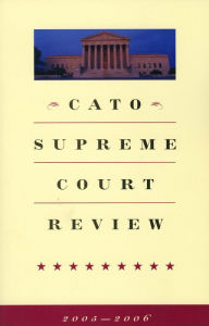 Title: Cato Supreme Court Review 2005-2006, Author: Mark K. Moller