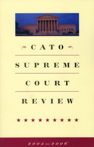 Title: Cato Supreme Court Review, 2005-2006, Author: Mark K. Moller