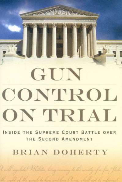 Gun Control on Trial: Inside the Supreme Court Battle Over the Second Amendment