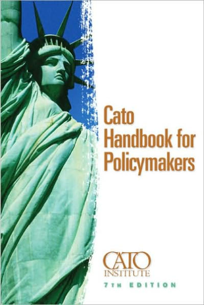 Cato Handbook for Policymakers / Edition 7