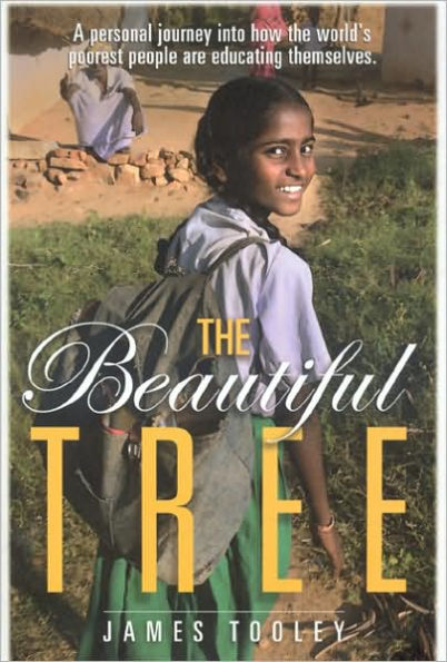 Beautiful Tree: A Personal Journey Into How the World's Poorest People Are Educating Themselves