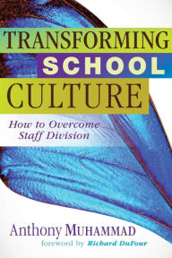 Title: Transforming School Culture: How to Overcome Staff Division, Author: Anthony Muhammad