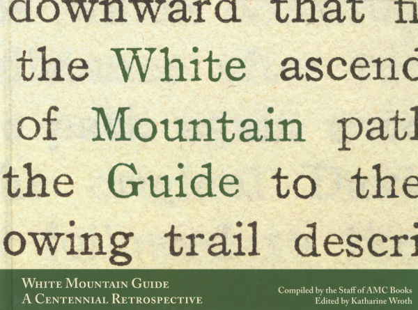 White Mountain Guide: A Centennial Retrospective