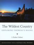 Alternative view 1 of Wildest Country: Exploring Thoreau'S Maine