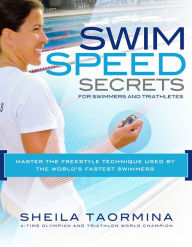 Title: Swim Speed Secrets for Swimmers and Triathletes, Author: Sheila Taormina