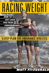 Alternative view 1 of Racing Weight: How to Get Lean for Peak Performance, 2nd Edition