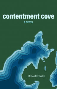 Title: Contentment Cove, Author: Miriam Colwell