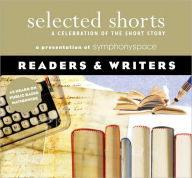 Title: Selected Shorts: Readers & Writers, Author: Symphony Space