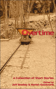 Title: Overtime a Collection of Short Stories, Author: Jeffrey Bradley