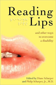 Title: Reading Lips And Other Ways To Overcome A Disability, Author: Diane Scharper