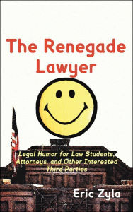 Title: The Renegade Lawyer, Author: Eric Zyla