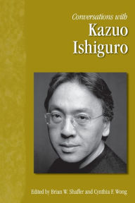 Title: Conversations with Kazuo Ishiguro, Author: Brian W. Shaffer