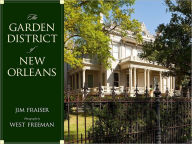 Title: The Garden District of New Orleans, Author: Jim Fraiser