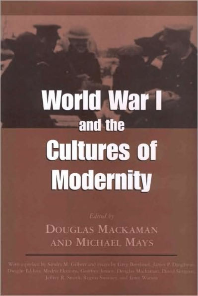 World War I and the Cultures of Modernity