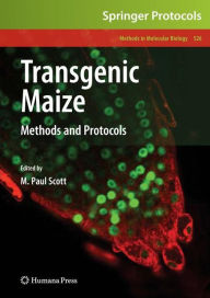Title: Transgenic Maize: Methods and Protocols / Edition 1, Author: M. Paul Scott