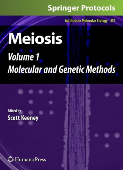 Meiosis: Volume 1, Molecular and Genetic Methods / Edition 1