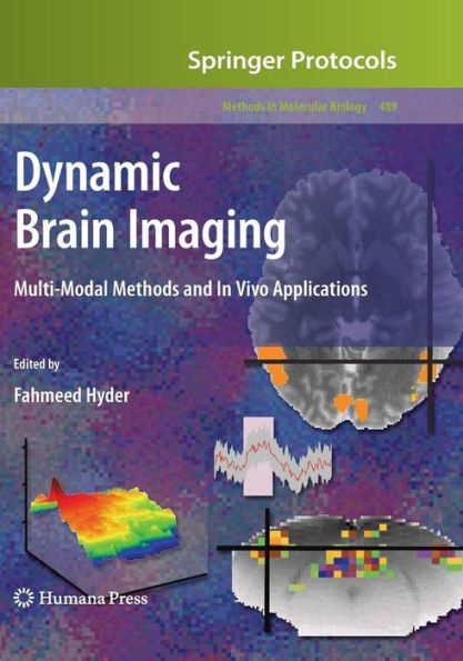Dynamic Brain Imaging: Multi-Modal Methods and In Vivo Applications / Edition 1