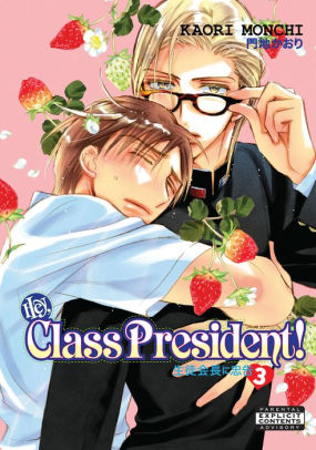 Hey Class President Volume 3 Yaoi By Kaori Monchi
