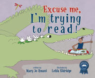 Title: Excuse Me, I'm Trying to Read!, Author: Mary Jo Amani