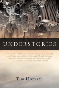 Title: Understories, Author: Tim Horvath