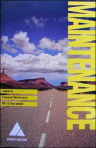 Title: MS-16 Asphalt in Pavement Maintenance / Edition 3, Author: Asphalt Institute