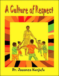 Title: A Culture of Respect, Author: Jawanza Kunjufu