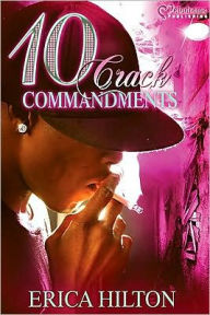 Title: 10 Crack Commandments, Author: Erica Hilton