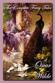 Title: The Complete Fairy Tales of Oscar Wilde, Author: Oscar Wilde