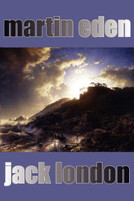 Title: Martin Eden, Author: Jack London