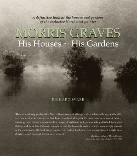 Morris Graves: His Houses, Gardens