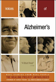 Title: Voices of Alzheimer's: The Healing Companion: Stories for Courage, Comfort and Strength, Author: The Healing Project