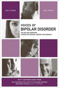 Title: Voices of Bipolar Disorder: The Healing Companion: Stories for Courage, Comfort and Strength, Author: Judtih Cohen