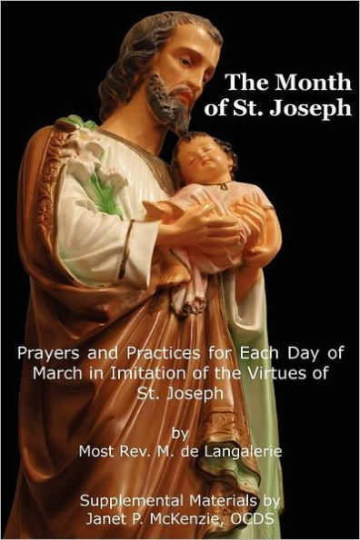 The Month of St. Jospeh: Prayers and Practices for Each Day of March in Imitation of the Virtues of St. Joseph